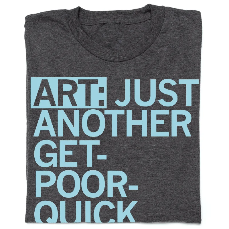 Comfortable Pants Art: Get Poor Quick (R)